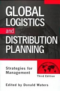 Global Logistics and Distribution Planning: Strategies for Management (Hardcover, Revised)