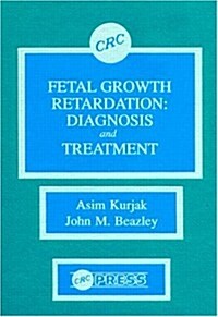 Fetal Growth Retardation: Diagnosis and Treatment (Hardcover)