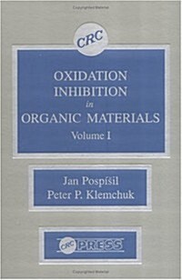 Oxidation Inhibition in Organic Materials, Volume I (Hardcover)