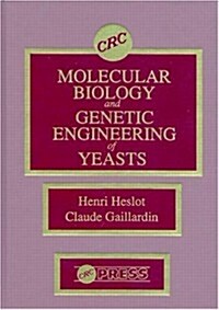 Molecular Biology and Genetic Engineering of Yeasts (Hardcover)