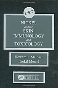 Nickel and the Skin: Immunology and Toxicology (Hardcover)