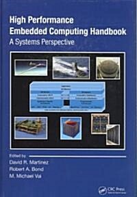 High Performance Embedded Computing Handbook: A Systems Perspective (Hardcover)