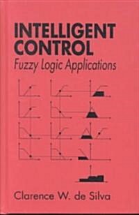 Intelligent Control: Fuzzy Logic Applications (Hardcover)