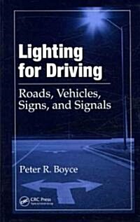 [중고] Lighting for Driving: Roads, Vehicles, Signs, and Signals (Hardcover)