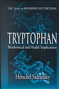 Tryptophan: Biochemical and Health Implications (Hardcover)