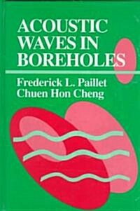 Acoustic Waves in Boreholes (Hardcover)