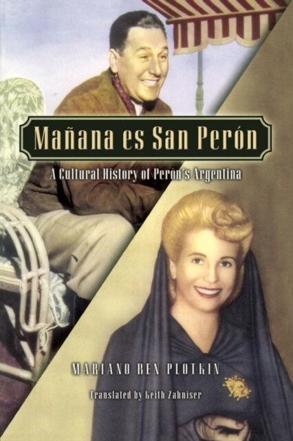 Ma?na es San Per?: A Cultural History of Per-ns Argentina (Paperback)