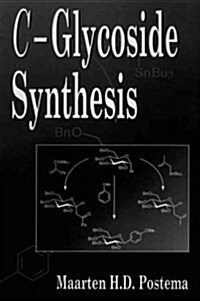 C-Glycoside Synthesis (Hardcover)
