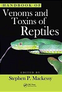 Handbook of Venoms and Toxins of Reptiles (Hardcover)