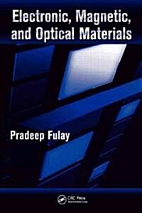 Electronic, Magnetic And Optical Materials (Hardcover)