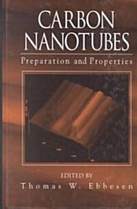 Carbon Nanotubes: Preparation and Properties (Hardcover)