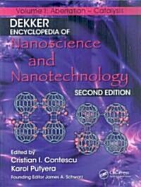 Dekker Encyclopedia of Nanoscience and Nanotechnology, Second Edition - Six Volume Set (Print Version)                                                 (Hardcover, 2nd, Revised)