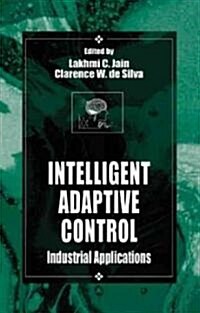 Intelligent Adaptive Control: Industrial Applications (Hardcover)