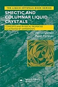 Smectic and Columnar Liquid Crystals: Concepts and Physical Properties Illustrated by Experiments (Hardcover)