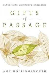 Gifts of Passage: What the Dying Tell Us with the Gifts They Leave Behind (Hardcover)