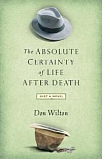 Absolute Certainty of Life After Death (Paperback)