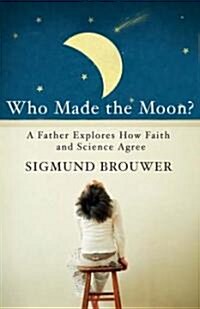 Who Made the Moon? (Hardcover)