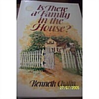 Is There a Family in the House? a Realistic and Hopeful Look at    Marriage and  the Family (Paperback)