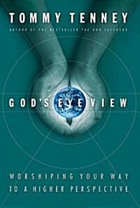 Gods Eye View: Worshiping Your Way to a Higher Perspective (Paperback)