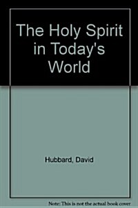 The Holy Spirit in Todays World (Paperback)