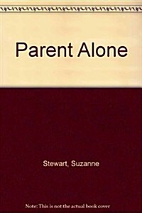 Parent Alone (Paperback)