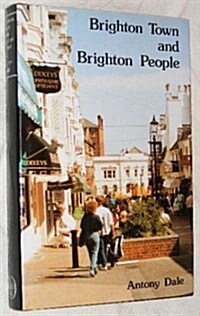 Brighton Town & Brighton People (Hardcover)