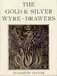 The Gold and Silver Wyre-Drawers (Paperback)