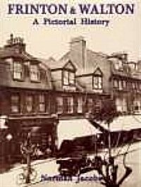 Frinton and Walton: A Pictorial History (Paperback)