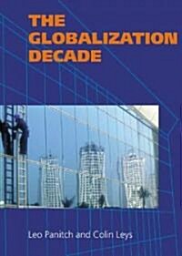 The Globalization Decade: A Critical Reader (Paperback)