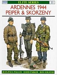 Ardennes, 1944 : Peiper and Skorzeny (Paperback)