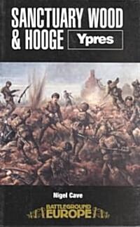 Sanctuary Wood and Hooge: Ypres (Paperback)