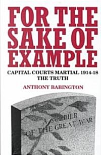 For the Sake of Example: Capital Courts-Martial, 1914-1920 (Hardcover, Rev)