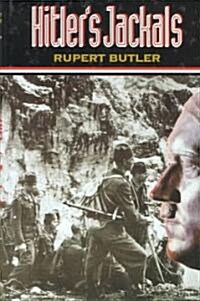 Hitlers Jackals (Hardcover)