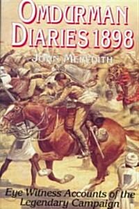 Omdurman Diaries 1898: Eye-Witness Accounts of the Legendary Campaign (Hardcover)