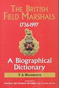 Dictionary of Field Marshals of the British Army (Hardcover)
