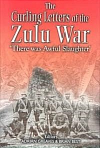 Curling Diaries of the Zulu War: There Was Awful Slaughter (Hardcover)