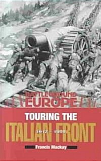 Touring the Italian Front 1917-1919 (Paperback)