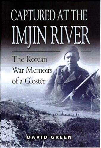 Captured at the Imjin River : The Korean War Memoirs of a Gloster (Hardcover)
