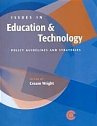 Issues in Education and Technology: Policy Guidelines and Strategies for Commonwealth Countries (Paperback, Volume 9 and Re)