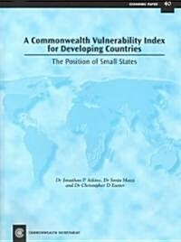 A Commonwealth Vulnerability Index for Developing Countries (Paperback)