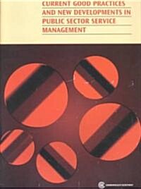 Current Good Practices and New Developments in Public Sector Service Management (Paperback)