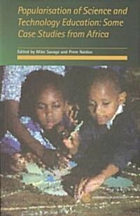 Popularisation of Science and Technology: Some Case Studies from Africa (Paperback)