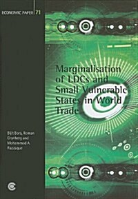 Marginalisation of LDCs and Small Vulnerable States in World Trade (Paperback)