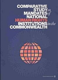 Comparative Study on Mandates of National Human Rights Institutions in the Commonwealth (Paperback)