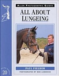 All About Lungeing (Paperback)
