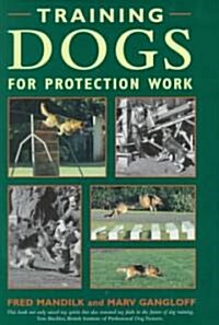 Training Dogs for Protection Work (Hardcover)