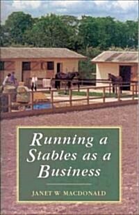 Running a Stables As a Business (Paperback)