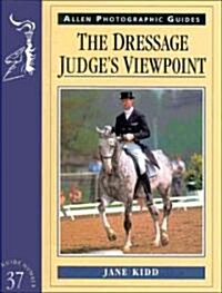 Dressage Judges Viewpoint (Paperback)