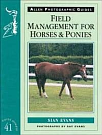 Field Management for Horses & Ponies (Paperback)