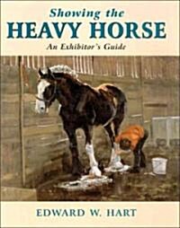 Showing the Heavy Horse (Hardcover)